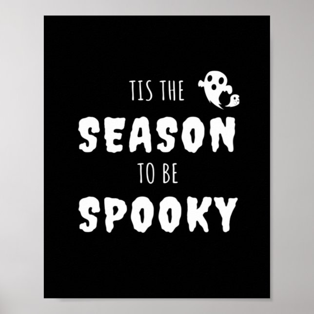 Tis The Season To Be Spooky Funny Design Poster (Front)