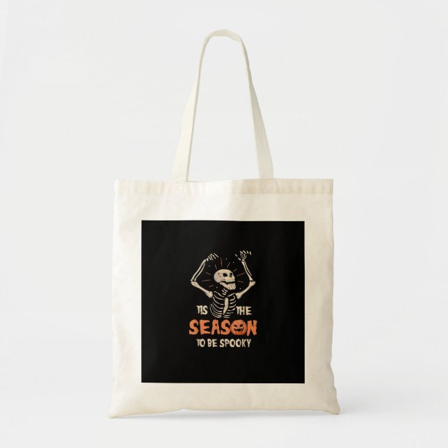 Tis The Season To Be Spooky Funny Skeleton Hallowe Tote Bag (Front)
