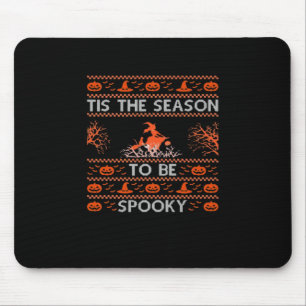 Tis The Season To Be Spooky Funny Trendy Mouse Pad
