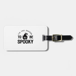 Tis The Season To Be Spooky Halloween Day Luggage Tag