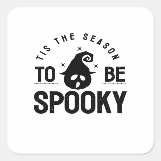 Tis The Season To Be Spooky Halloween Day Square Sticker (Front)