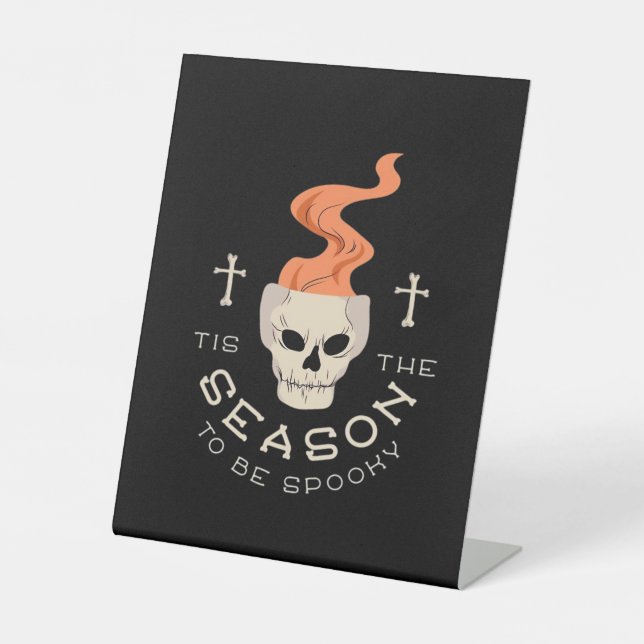 Tis The Season To Be Spooky Halloween Skull Pedestal Sign (Front)