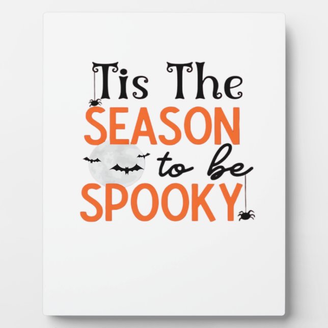 Tis The Season To Be Spooky Plaque (Front)