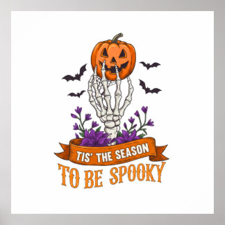 Tis The Season To Be Spooky Skeleton Hand Hallowee Poster