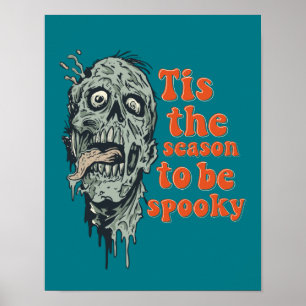 Tis The Season To Be Spooky Zombie Skull Halloween Poster