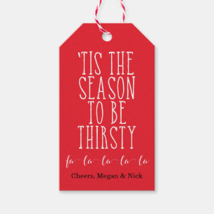 'Tis The Season To Be Thirsty Red/White Custom Gift Tags