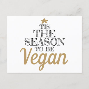 'Tis the season to be Vegan black and gold text Postcard