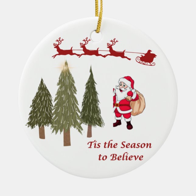 Tis the Season to Believe on a  Ceramic Ornament (Front)