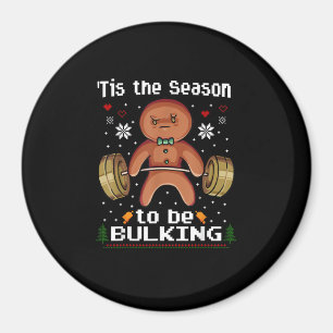 Tis The Season To Bulkin Gingerbread Man Gym Chris Magnet