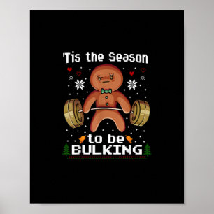 Tis The Season To Bulkin Gingerbread Man Gym Chris Poster
