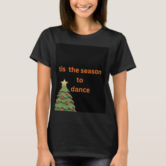 Tis the Season to Dance Christmas Tree T-Shirt
