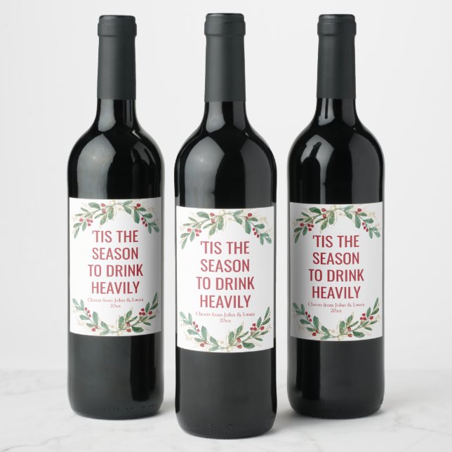 Tis the season to drink heavily funny Christmas Wine Label (Bottles)