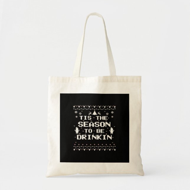 Tis The Season To Drinkin Funny Christmas Trendy S Tote Bag (Front)