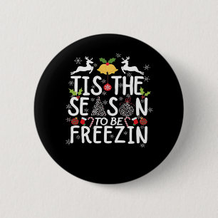 Tis The Season To Freezin Minimal Clean 6 Cm Round Badge