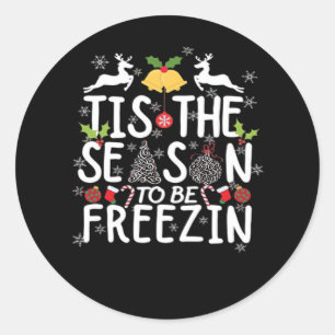 Tis The Season To Freezin Minimal Clean Classic Round Sticker