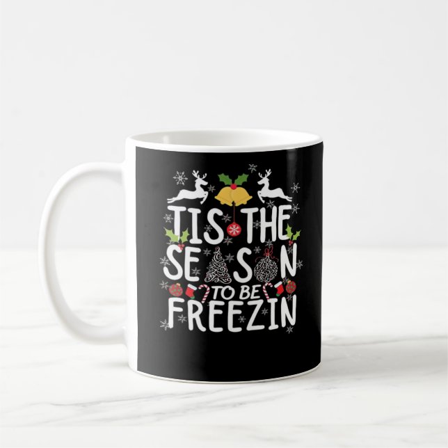 Tis The Season To Freezin Minimal Clean Coffee Mug (Left)