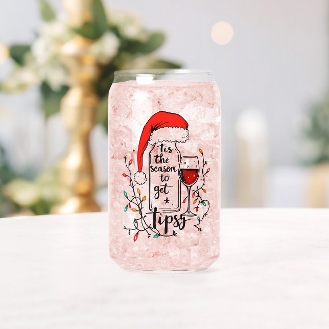 'Tis The Season to Get Tipsy  Can Glass (Insitu (Wedding))