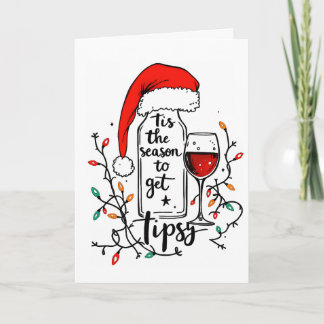 'Tis The Season to Get Tipsy Holiday Card