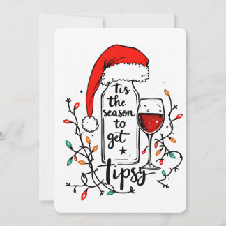 'Tis The Season to Get Tipsy Holiday Card