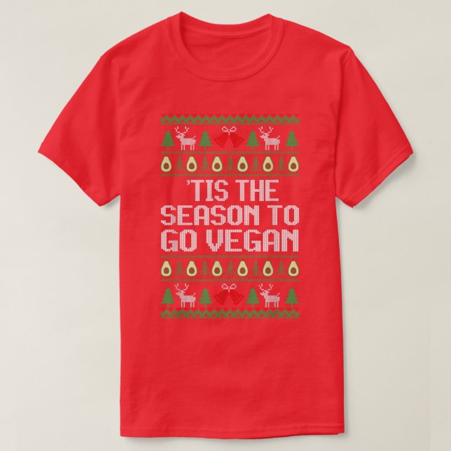 'Tis The Season To Go Vegan Funny Xmas Vegan Squad T-Shirt (Design Front)