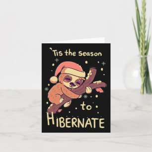 Tis The Season To Hibernate Funny Christmas  Card