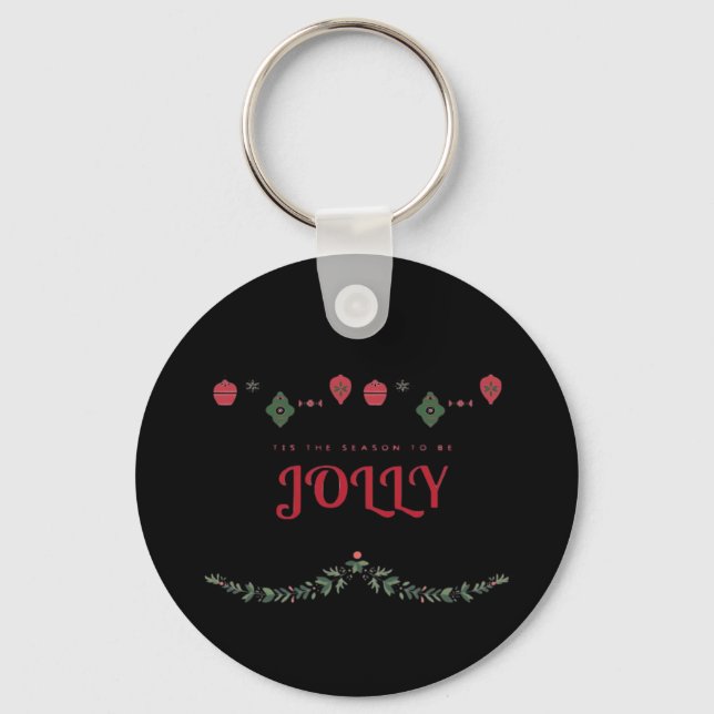 Tis The Season To Jolly Funny Casual Key Ring (Front)