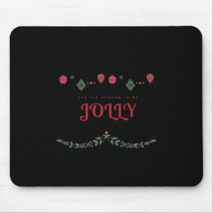 Tis The Season To Jolly Funny Casual Mouse Pad