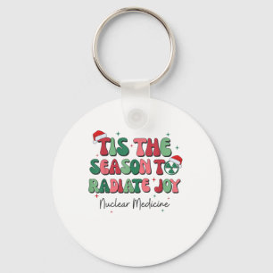 Tis The Season To Joy Nuclear Medicine Christmas N Key Ring