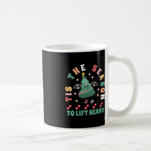 Tis The Season To Lift Heavy Christmas Tree Gym Wo Coffee Mug