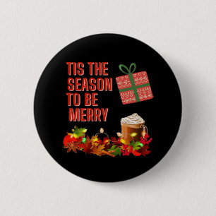 Tis The Season To Merry Aesthetic Unique 6 Cm Round Badge