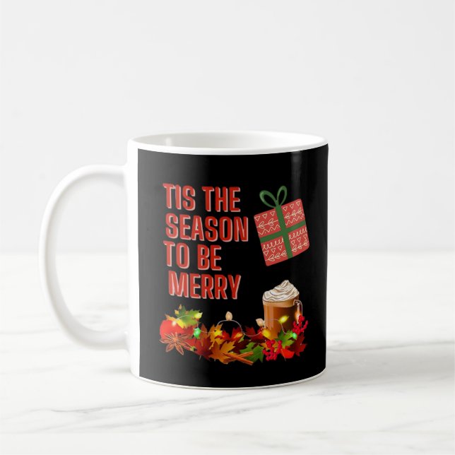 Tis The Season To Merry Aesthetic Unique Coffee Mug (Left)