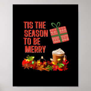 Tis The Season To Merry Aesthetic Unique Poster