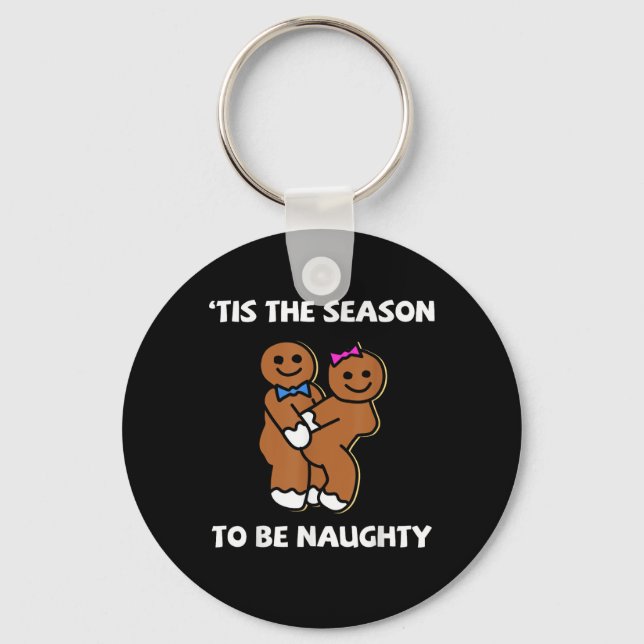 Tis The Season To Naughty Gingerbread Couple Chris Key Ring (Front)