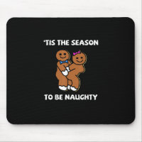 Tis The Season To Naughty Gingerbread Couple Chris