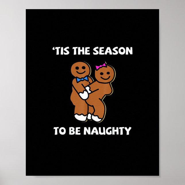 Tis The Season To Naughty Gingerbread Couple Chris Poster (Front)