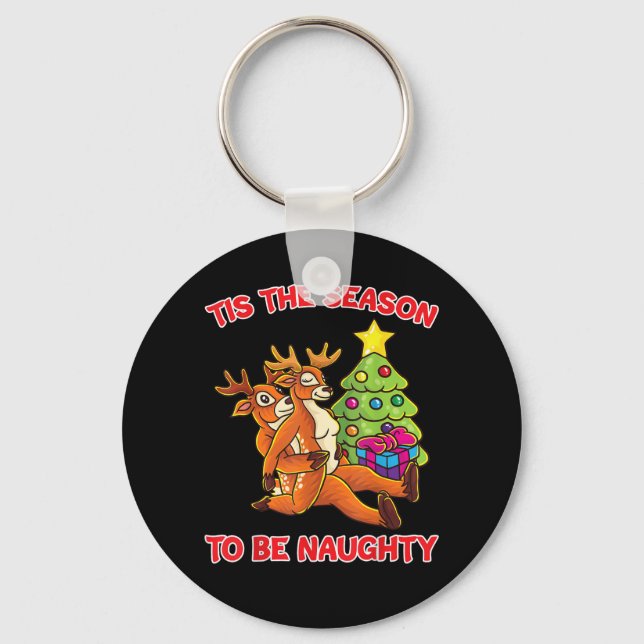 Tis The Season To Naughty Rudolph Reindeer Couple Key Ring (Front)