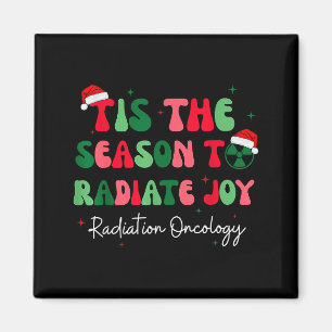 Tis The Season To Radiate Joy Radiation Oncology C Magnet