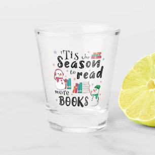 ’Tis the Season to Read More Books Shot Glass
