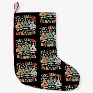Tis The Season To Shape Behaviour Analyst Christma Small Christmas Stocking