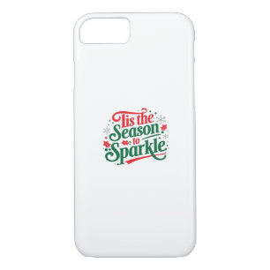 Tis The Season To Sparkle iPhone 8/7 Case