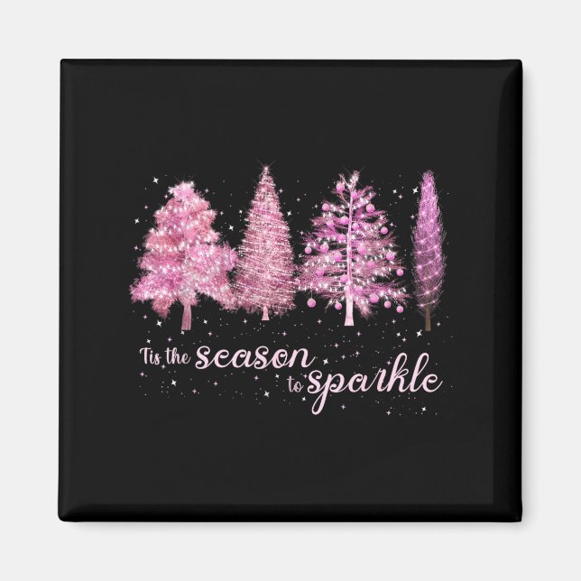Tis The Season To Sparkle Christmas Tree Xmas Wome Magnet (Front)
