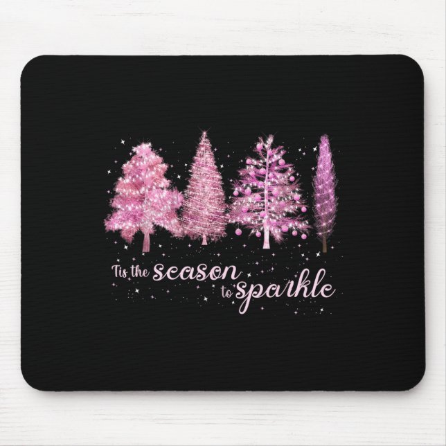 Tis The Season To Sparkle Christmas Tree Xmas Wome Mouse Pad (Front)