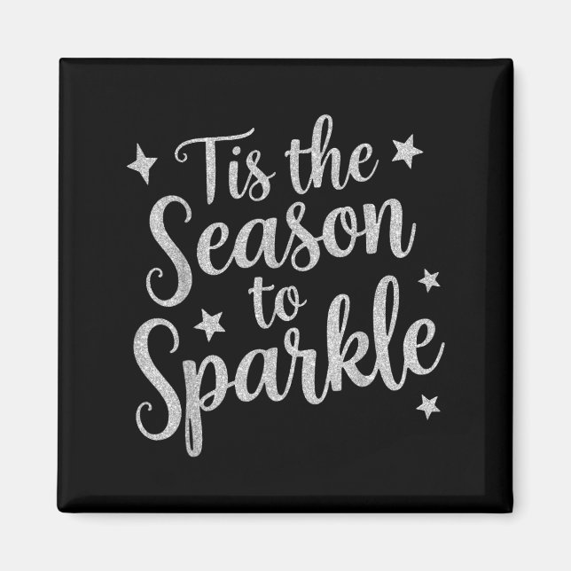 Tis The Season To Sparkle Christmas Xmas Holiday  Magnet (Front)