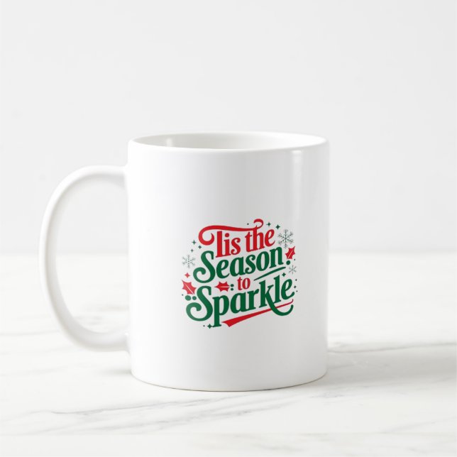 Tis The Season To Sparkle Coffee Mug (Left)