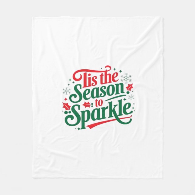Tis The Season To Sparkle Fleece Blanket (Front)