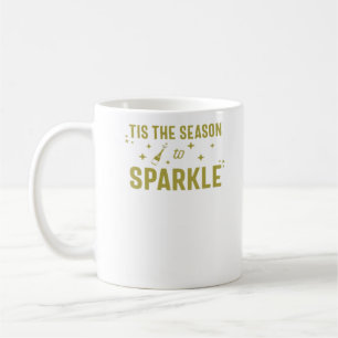 Tis The Season To Sparkle - Funny Sparkling Wine H Coffee Mug