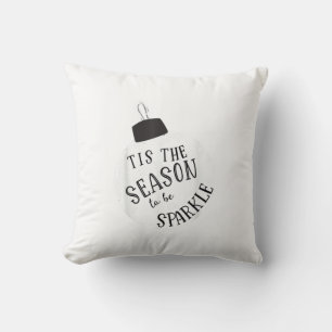 Tis The Season To Sparkle Holiday Cute Fun Cushion