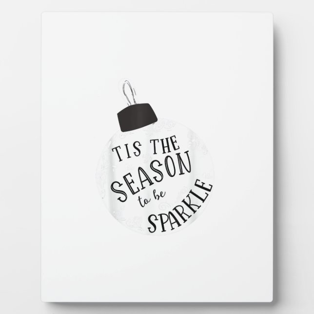 Tis The Season To Sparkle Holiday Cute Fun Plaque (Front)