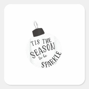 Tis The Season To Sparkle Holiday Cute Fun Square Sticker
