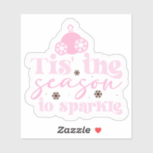 Tis the Season to Sparkle Ornament Holiday